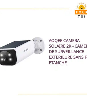AOQEE Camera Solaire 2K - Camera de Surveillance Exterieure Sans Fil etanche by@Outfy